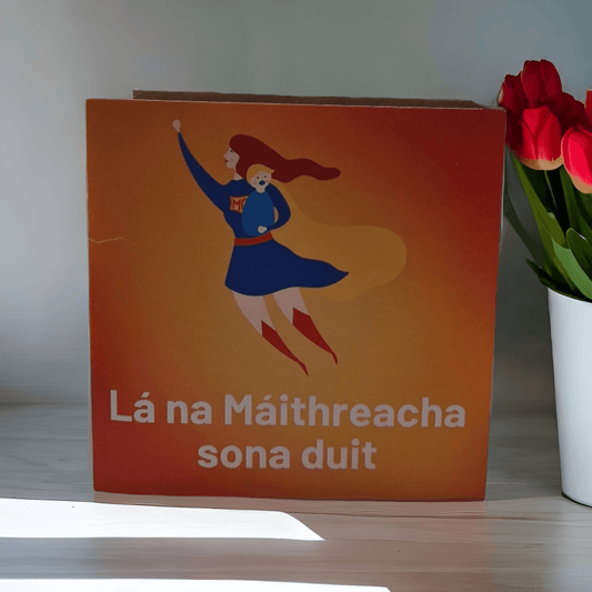 Lá na Máithreacha Sona Duit (Happy Mammy's Day) Card - Wizard & Grace
